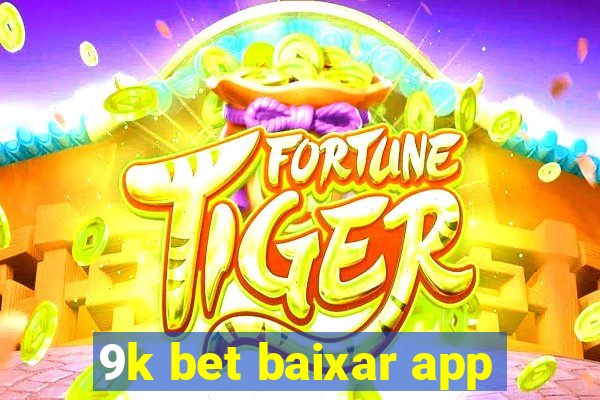 9k bet baixar app